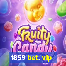 1859 bet. vip